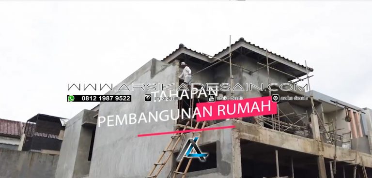 TIPS & TRIK TAHAPAN PEMBANGUNAN RUMAH YANG BENAR - ARSIKA DESAIN ...